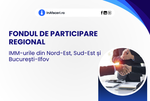 Un nou tip de finanțare pentru IMM-urile din Nord-Est, Sud-Est și București-Ilfov, disponibil începând cu 2026
