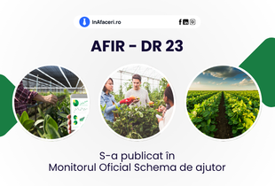 AFIR: S-a publicat în Monitorul Oficial Schema de ajutor DR 23