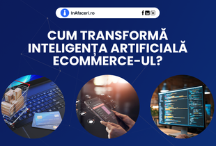 🚀 Cum transformă inteligența artificială eCommerce-ul