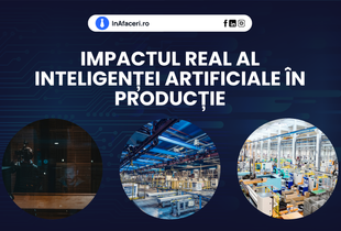 🤖 Impactul real al inteligenței artificiale în producție