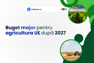 Buget major pentru agricultura UE după 2027: semnal de stabilitate și noi perspective pentru fermieri