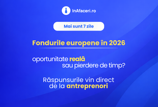 Mai sunt 7 zile - Fondurile europene în plină incertitudine economică