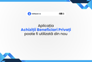 Aplicația Achiziții Beneficiari Privați poate fi utilizată din nou